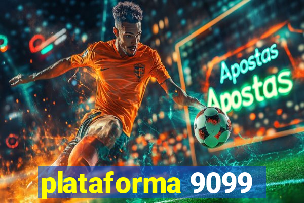 plataforma 9099